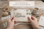 Dear Kindness – Twice Monthly Letter Subscription